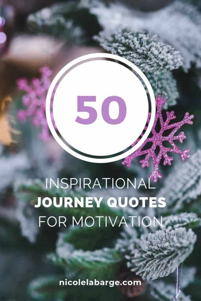 50+ Secret Journey Quotes – Journey of life quotes – Travelgal Nicole